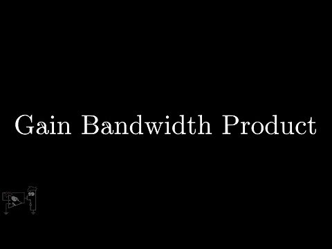 12. Gain Bandwidth Product
