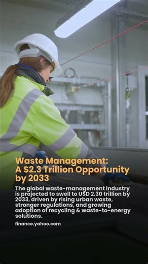Waste Management: A $2.3 Trillion Opportunity by 2033