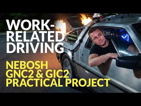 How To Write A WORK-RELATED DRIVING Hazard - NEBOSH GNC2/GIC2 Practical Project
