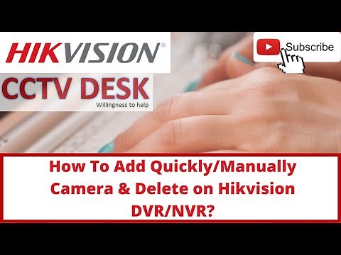 Add Camera Quickly Manually & Delete On Hikvision DVR/NVR | Add Camera Quickly | Add Camera Manually