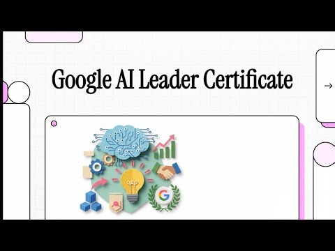 Google Generative AI Leader Certification Guide (The Explainer)