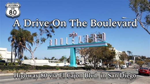 A Drive On The Boulevard - Highway 80 via El Cajon Blvd. in San Diego