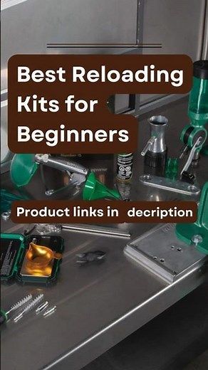 5 Best Reloading Kits for Beginners #reloadingkits
