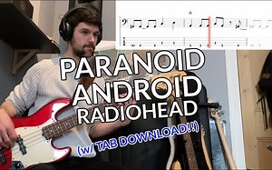 Radiohead - Paranoid Android (Bass Cover) [附Tabs谱]