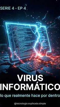 Tu ordenador hace cosas que tú no mandas — Los virus explicados | Serie 4