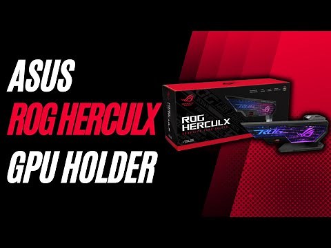 First Look: Unboxing The ASUS ROG Herculx GPU Holder!