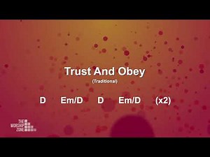 Trust And Obey || Lyrics and Chords || Congregational key