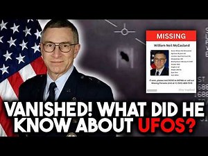 Suspicious Disappearance: Air Force General Tied to UFO Secrets Vanishes | William Neil McCasland
