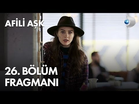 Afili Aşk Episode 26 Trailer