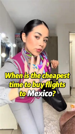 When’s the cheapest time to get flights to Mexico #FlightHacks #CheapTickets #fyp