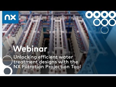 Webinar: Unlocking efficient water treatment designs | NX Filtration