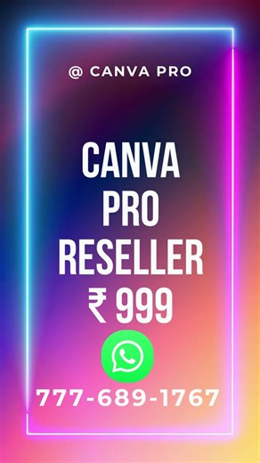 Canva Pro Access at Just ₹ 99 per Year - reseller ₹ 999 - Admin ₹ 1999