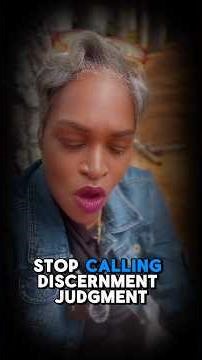 “Discernment Is Not Judgment: Stop Confusing the Two”