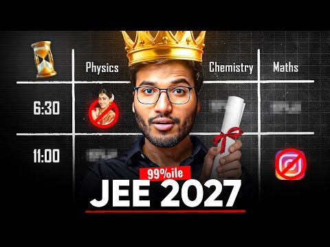 JEE 2027 : PERFECT 1 Year Timetable to crack JEE
