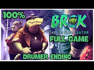 BROK The InvestiGator 100% Full Gameplay Walkthrough + All Achievements (Pacifist/Ending 1: Drumer)