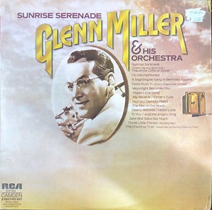 Glenn Miller And His Orchestra - Sunrise Serenade