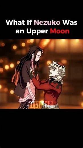 what if nezuko was an upper moonll demon slayer infinite