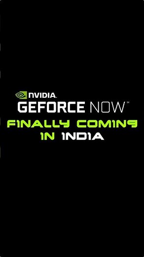 NVIDIA GeForce NOW is Finally Launching in India