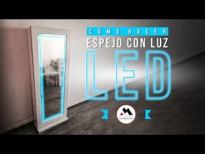 HOW TO MAKE A MIRROR WITH LED LIGHTS
