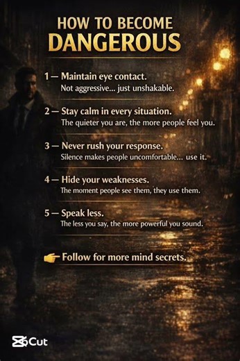 How to Become Dangerous Without Saying a Word