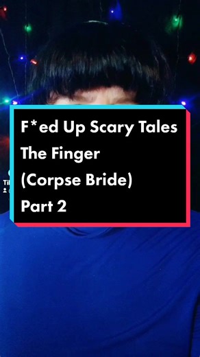 F*ed Up Scary Tales: The Finger (Corpse Bride) Part 2