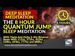 The 8 hour Quantum Jump Deep Sleep Meditation REMIX
