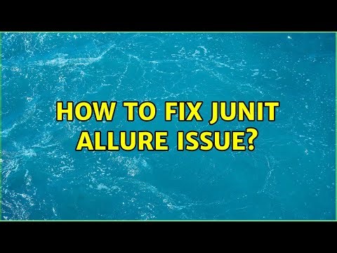 How to Fix JUnit Allure Issue? (2 Solutions!!)