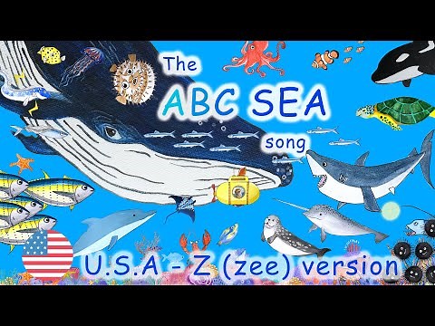 The ABC Sea Song - An alphabet animal song 🇺🇸 U.S.A - Z (zee) version