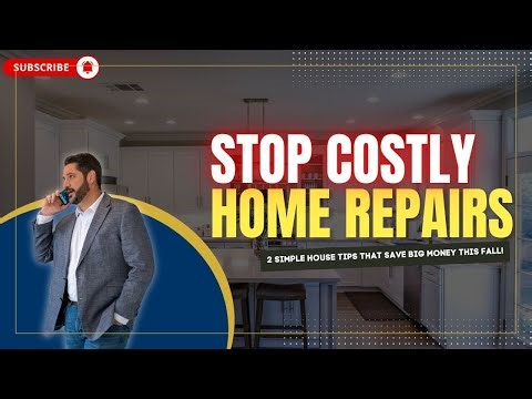 2 Easy Home Maintenance Tips That Can Save You Thousands!