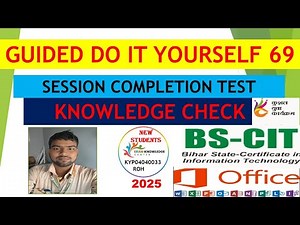 KYP SESSION 69 BS-CIT 69 GUIDE DO IT YOURSELF AND SESSION COMPLETION TEST