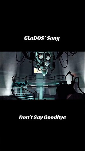 Portal Through Quotes | GLaDOS’ Song - Don’t Say Goodbye #cavejohnson #memes #fypシ #portal2 #gaming