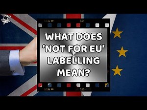 What does ‘Not for EU’ labelling mean? | Outside Views