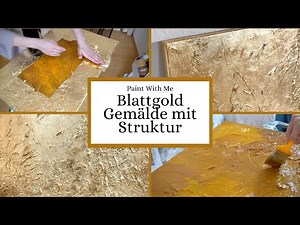 Goldenes Luxus Gemälde ✨ Für Anfänger geeignet, abstrakte Kunst mit Blattgold und Strukturpaste