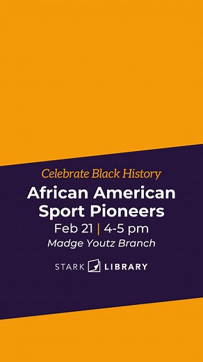 Join Stark Library in honoring Black History Month in a variety of ways! Come hear from Leslie Heaphy, an associate professor of history at Kent State University at Stark, as she discusses the important contributions made by Black athletes in the past. Discover what they have contributed to football, baseball, boxing, and more! Stop by the Madge Youtz Branch on February 21 at 4 pm. Register online to reserve your FREE seat. https://pulse.ly/3xf59peewp | Stark Library