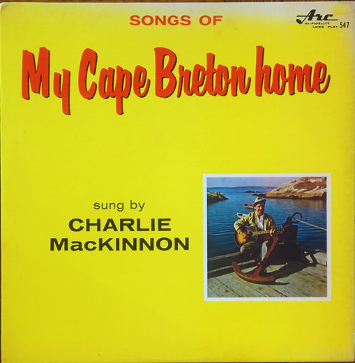 Charlie MacKinnon - Songs Of My Cape Breton Home