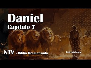 Daniel 7 / NTV / Biblia dramatizada