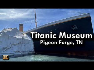 Titanic Museum Pigeon Forge TN | Inside the Titanic Experience in the Smoky Mountains
