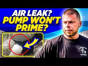Pump Won't Prime? Free & Easy Temporary Fix For Suction Side Air Leaks!