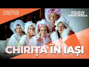 CHIRIȚA ÎN IAȘI (1988) de Mircea Drăgan - film comedie online pe CINEPUB