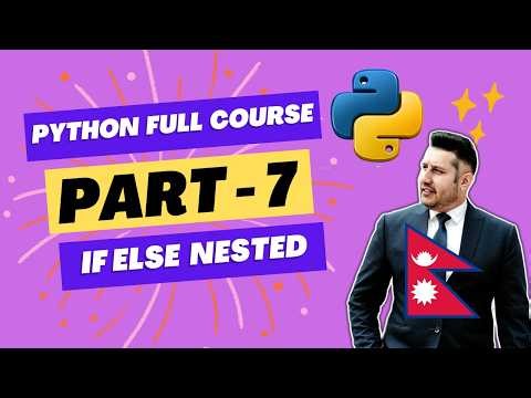 👉 Python Full Course - Part 7 || Nested If-Else Statements Explained