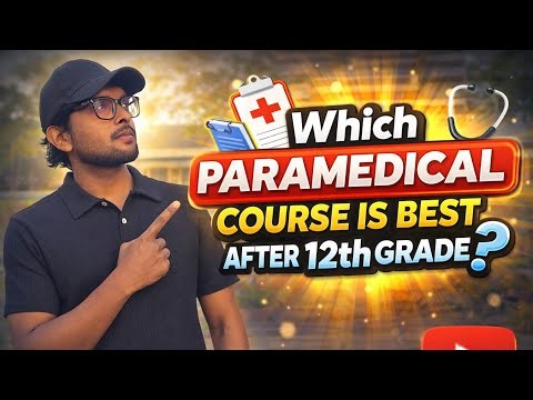 Which Paramedical Course Is Best After 12th? | Career Guide 2026