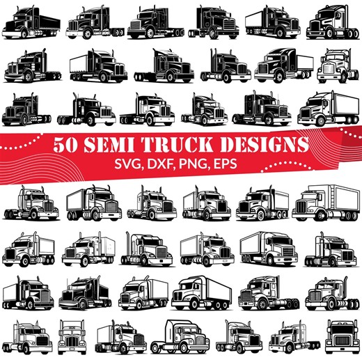 Semi Truck SVG Bundle, Truck Driver Svg, Trucker Svg, Semi Truck Trailer Svg, Semi Truck Dxf, Semi Truck Png, Semi Truck Vector - Etsy