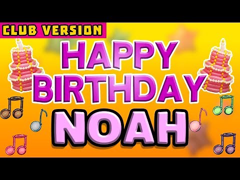 Happy Birthday NOAH | POP Version 2 | The Perfect POP Birthday Song for NOAH | CLUB VERSION