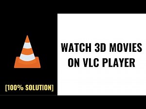 How To Watch 3d Movies On Vlc Player | Watch 3d movies on pc | 3d movies vlc media player