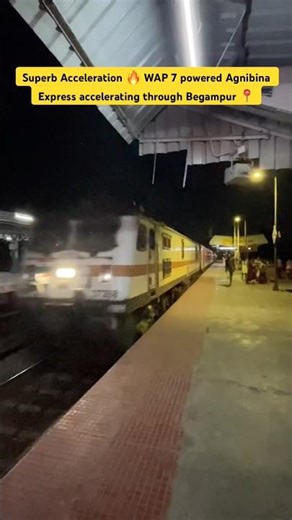 Superb Acceleration 🔥 WAP 7 powered Agnibina Express accelerating through Begampur 📍