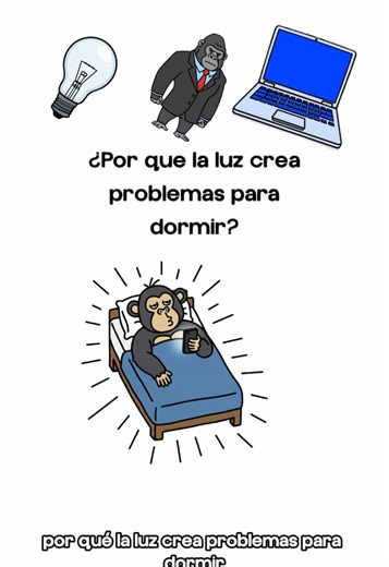 ¿Tienes problemas para dormir? La luz de tu cuarto podría ser el problema. ¿Por qué la luz crea problemas para dormir? Explicado por gorilas. Gorila tenía un bombillo de luz blanca fría. Se ve elegante y profesional. Se cree rey de la jungla. Pero afecta su salud. Nunca puede dormir. Y cuando duerme, se levanta cansado. Pero, ¿por qué? Gorila tiene células especiales en los ojos. Que no ven, pero detectan la luz. Y aunque es de noche, el bombillo hace que crean que es de día. Porque produce luz 