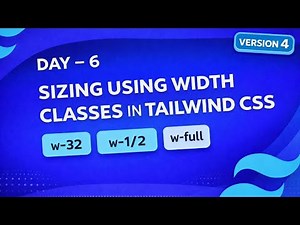 Tailwind CSS v4 Day 6 🔥 Master Width & Sizing Classes (w-32, w-1/2, w-full)