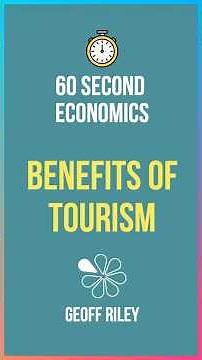 Tourism and Development - Key Benefits I 60 Second Economics