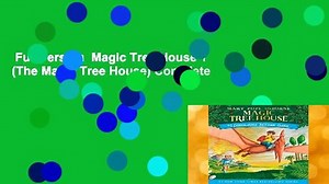 Full version  Magic Tree House 1 (The Magic Tree House) Complete