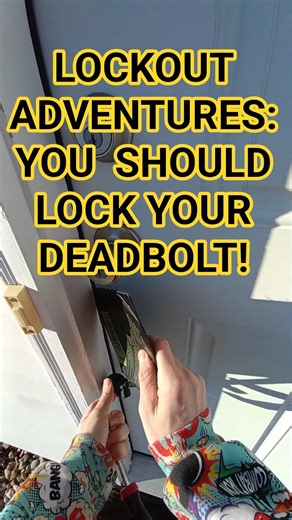 Lockout Adventures: You should lock your deadbolt. #shorts #lockoutadventures